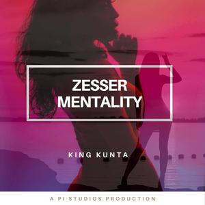 Zesser Mentality