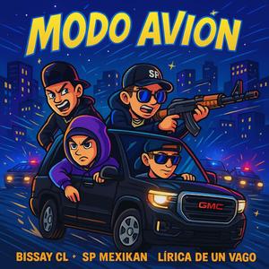 MODO AVION (feat. S P MXICAN, Lírica de un vago & Santan music)