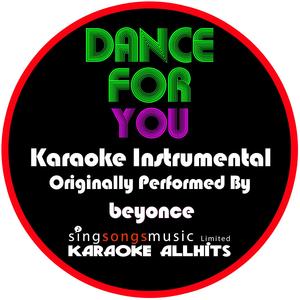 Dance for You (Originally Performed By Beyonce) [Instrumental Version]