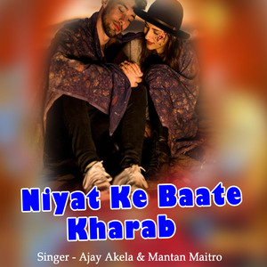 Niyat Ke Baate Kharab