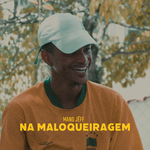 Na Maloqueiragem