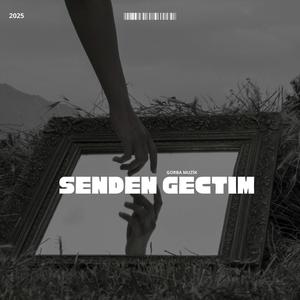 Senden Geçtim