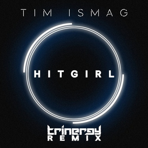 HitGirl (Trinergy Remix)