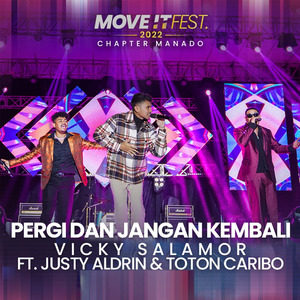 Pergi Dan Jangan Kembali (Move It Fest 2022 Chapter Manado) (Live)