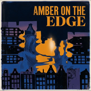 Amber on the Edge