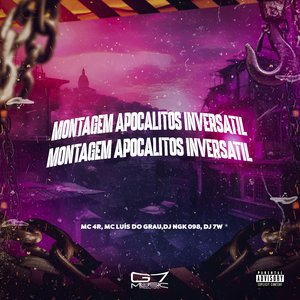 Montagem Apocalitos Inversatil (feat. MC LUIS DO GRAU)