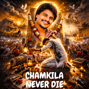 Chamkila Never Die