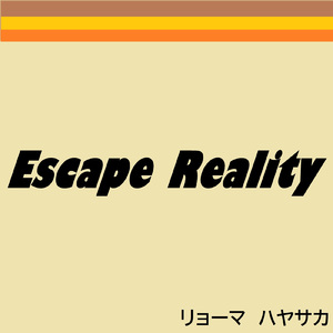 Escape Reality