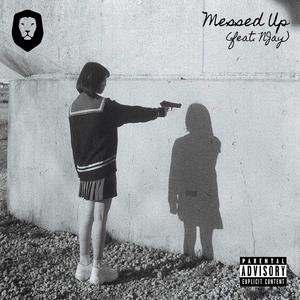 Messed Up (feat. NJay)