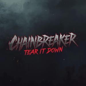 Chainbreaker(tear it down)