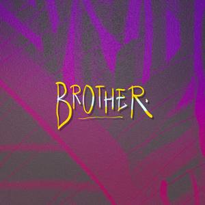 Brother (feat. Billy Boothroyd)