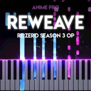 Reweave (From "Re:Zero Season 3")