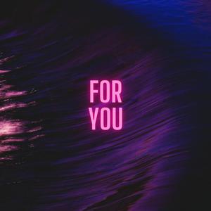 For You