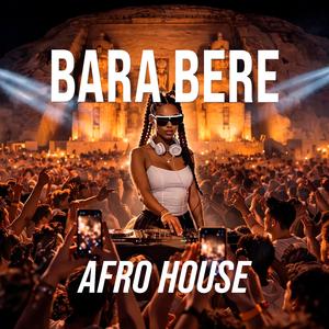 BARA BERE (AFRO HOUSE)