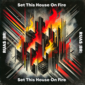 Set This House On Fire