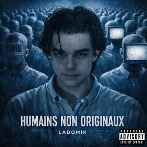 HUMAINS NON ORIGINAUX