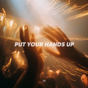 Put Your Hands Up