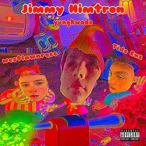 Jimmy Himtron (feat. Tido Enz & westlawnrocc)