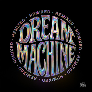 Dream Machine (Twopercent Remix)
