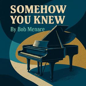 Somehow you Knew