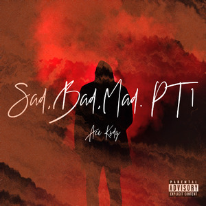 Sad,Bad,Mad. Pt 1