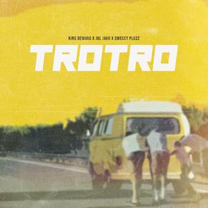 TROTRO (feat. Qweccy plus & Jul jaavi)