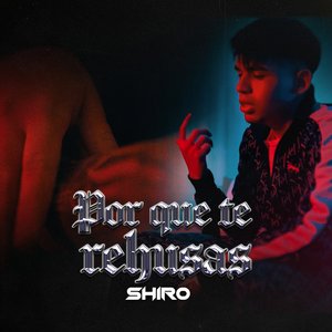 Por Que Te Rehusas