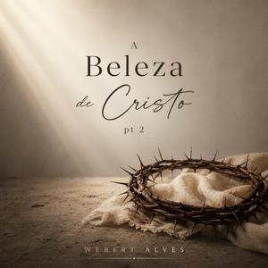 A Beleza de Cristo Pt. 2 (Remake)
