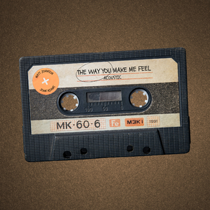 The Way You Make Me Feel (Acoustic)