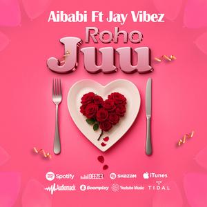 Roho Juu (feat. Jay Vibez)