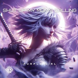 Shut Up My Mom's Calling