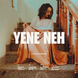 YENE NEH | የእኔ ነህ