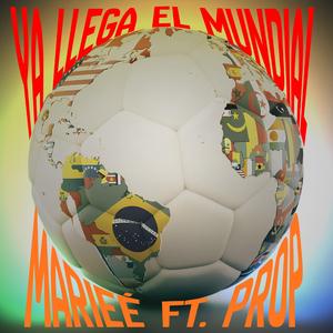Ya llega el Mundial (feat. Prop)