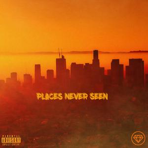 Places Never Seen (feat. Kagey & Arabella)