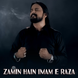 Zamin Hain Imam E Raza