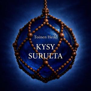 Kysy surulta