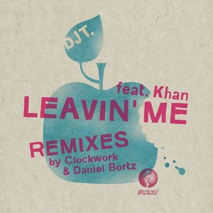 Leavin' Me (DJ T.'s Left With Attitude Mix)