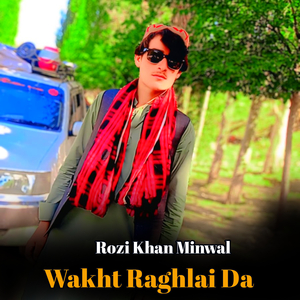 Wakht Raghlai Da