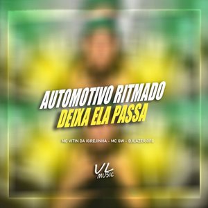 Automotivo Ritmado Deixa Ela Passa