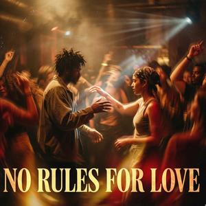 No Rules for Love