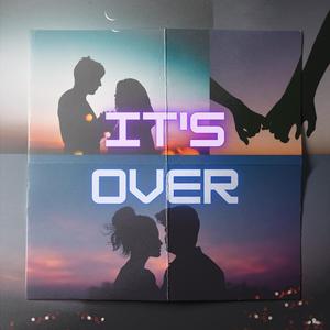 It's Over (feat. Pickle Beats)