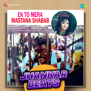 Ek To Mera Mastana Shabab - Jhankar Beats