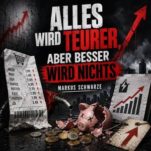 Alles wird teurer, besser wird nichts