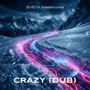 Crazy (Dub Mix)