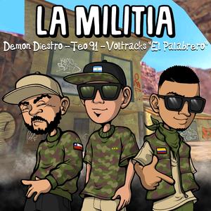 La Militia (feat. Voltracks & Demon Diestro)