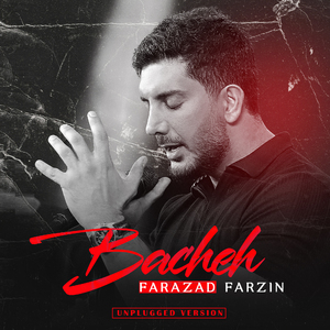 Bacheh (Unplugged Version)