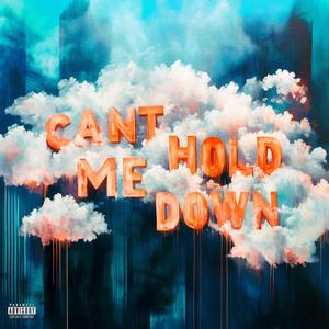Can't Hold Me Down (feat. Evo The EX-I)