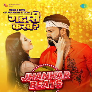 Gaddari Karbe - Jhankar Beats