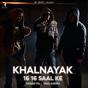 Khalnayak 16 16 Saal Ke