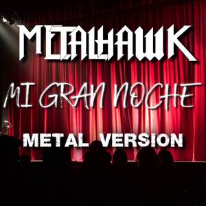 Mi Gran Noche (Metal Version)